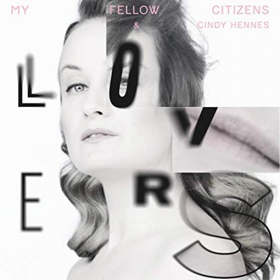 MY FELLOW CITIZENS – LOVERS